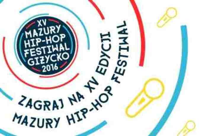 Zagraj na Mazury Hip-Hop Festiwalu Giżycko 2016 - konkurs trwa do 13 marca