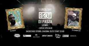 DJ PASZA /// Leeway. /// 1 URODZINY SQT @Warszawa