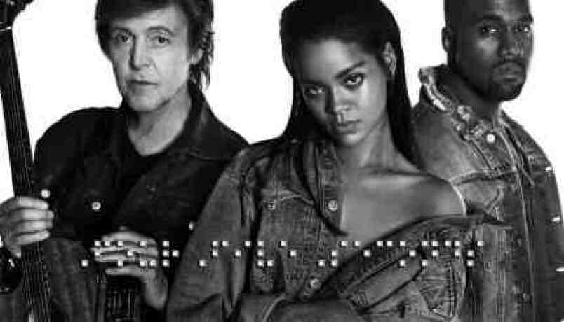 Rihanna feat. Paul McCartney & Kanye West 