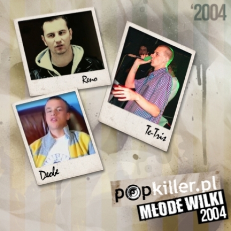 Popkiller Młode Wilki 2004... czyli 