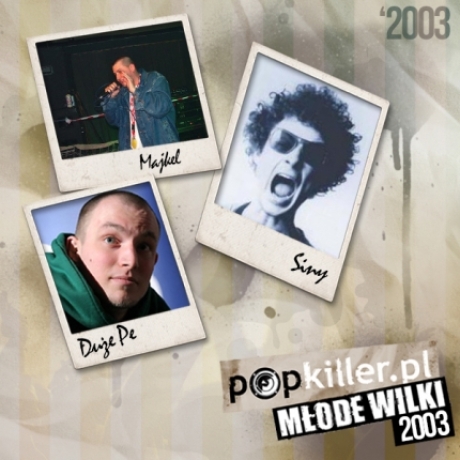 Popkiller Młode Wilki 2003... czyli 