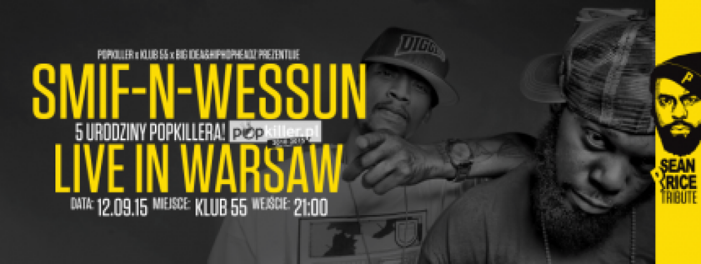 Smif N Wessun, JWP/BC czy NPS (5 Urodziny Popkillera x Sean Price Tribute) już jutro w Warszawie!